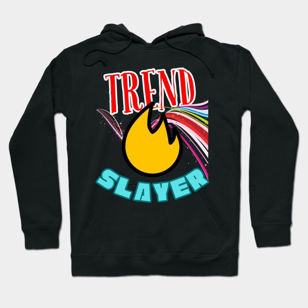 Trend Slayer Hoodie by DaShirtXpert